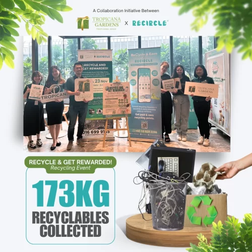 Recircle x Tropicana Gardens ‘Recycle and Get Rewarded’ Recycling Event